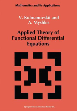 Applied Theory of Functional Differential Equations Applied Theory of Functional Differential Equations