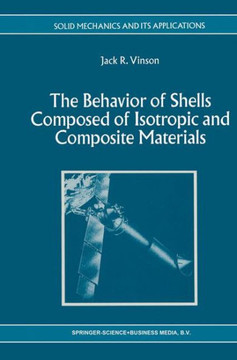 The Behavior of Shells Composed of Isotropic and Composite Materials
