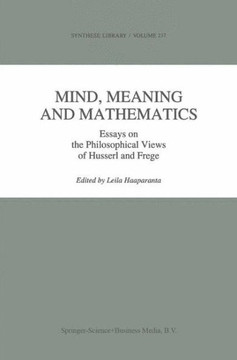 Mind, Meaning and Mathematics: Essays on the Philosophical Views of Husserl and Frege