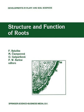 Structure and Function of Roots: Proceedings of the Fourth International Symposium on Structure and Function of Roots, June 20-26, 1993, Star? Lesn?,