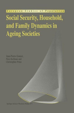Social Security, Household, and Family Dynamics in Ageing Societies Social Security, Household, and Family Dynamics in Ageing Societies