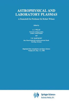 Astrophysical and Laboratory Plasmas: A Festschrift for Professor Sir Robert Wilson