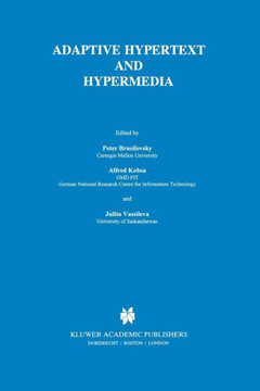 Adaptive Hypertext and Hypermedia Adaptive Hypertext and Hypermedia