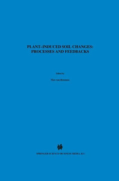 Plant-Induced Soil Changes: Processes and Feedbacks