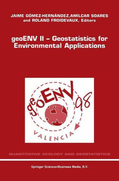 Geoenv II -- Geostatistics for Environmental Applications: Proceedings of the Second European Conference on Geostatistics for Environmental Applicatio
