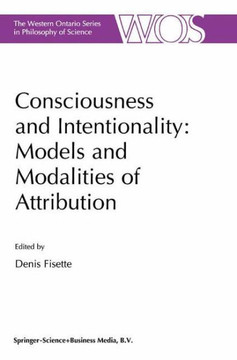 Consciousness and Intentionality: Models and Modalities of Attribution