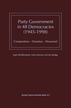 Party Government in 48 Democracies (1945-1998): Composition -- Duration -- Personnel