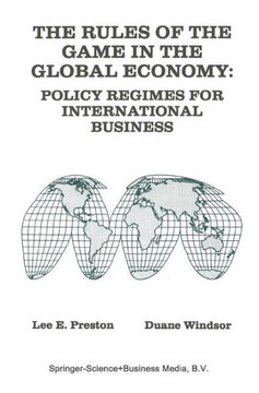 The Rules of the Game in the Global Economy: Policy Regimes for International Business