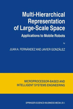 Multi-Hierarchical Representation of Large-Scale Space: Applications to Mobile Robots