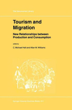 Tourism and Migration: New Relationships Between Production and Consumption