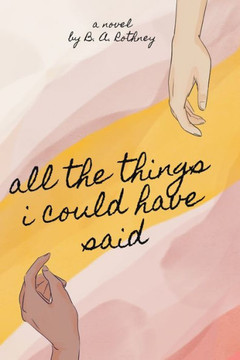 All The Things I Could Have Said All The Things I Could Have Said