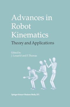 Advances in Robot Kinematics: Theory and Applications