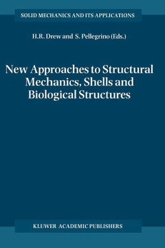 New Approaches to Structural Mechanics, Shells and Biological Structures New Approaches to Structural Mechanics, Shells and Biological Structures