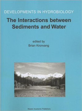The Interactions Between Sediments and Water: Proceedings of the 9th International Symposium on the Interactions Between Sediments and Water, Held 5-1