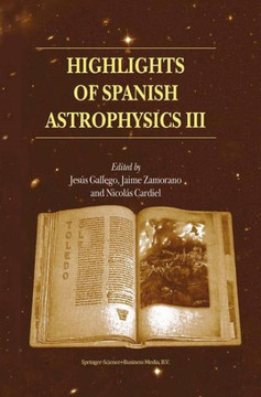 Highlights of Spanish Astrophysics III: Proceedings of the Fifth Scientific Meeting of the Spanish Astronomical Society (Sea), Held in Toledo, Spain,