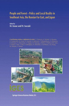 People and Forest -- Policy and Local Reality in Southeast Asia, the Russian Far East, and Japan