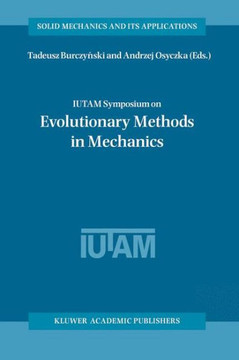 Iutam Symposium on Evolutionary Methods in Mechanics: Proceedings of the Iutam Symposium Held in Cracow, Poland, 24-27 September, 2002