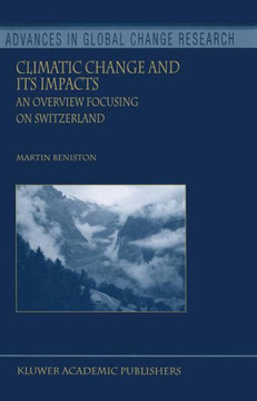 Climatic Change and Its Impacts: An Overview Focusing on Switzerland
