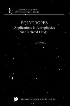 Polytropes: Applications in Astrophysics and Related Fields