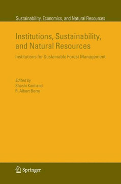 Institutions, Sustainability, and Natural Resources: Institutions for Sustainable Forest Management Institutions, Sustainability, and Natural Resources: Institutions for Sustainable Forest Management