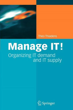 Manage It!: Organizing It Demand and It Supply