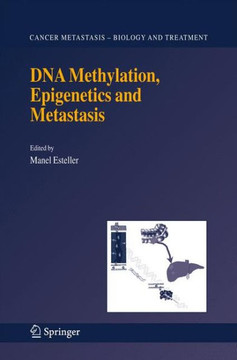 DNA Methylation, Epigenetics and Metastasis