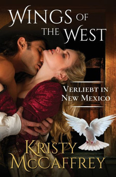 Verliebt In New Mexico (Wings Of The West) (German Edition) Verliebt In New Mexico (Wings Of The West) (German Edition)