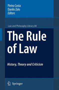 The Rule of Law History, Theory and Criticism