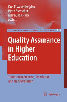 Quality Assurance in Higher Education: Trends in Regulation, Translation and Transformation