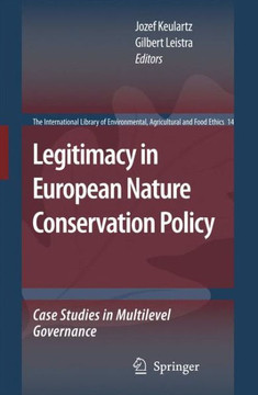 Legitimacy in European Nature Conservation Policy: Case Studies in Multilevel Governance