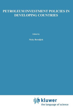 Petroleum Investment Policies in Developing Countries Petroleum Investment Policies in Developing Countries