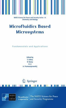Microfluidics Based Microsystems: Fundamentals and Applications