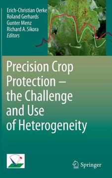 Precision Crop Protection - The Challenge and Use of Heterogeneity