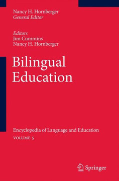 Bilingual Education: Encyclopedia of Language and Education Volume 5