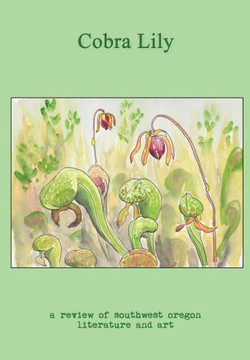 Cobra Lily: A Review Of Southwest Oregon Literature & Art