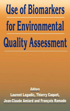 Use of Biomarkers for Environmental Quality Assessment