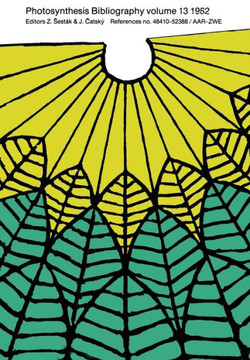 Photosynthesis Bibliography Volume 13 1982: References No. 48410-52388/Aar-Zwe