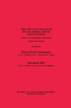 The New GATT Round of Multilateral Trade Negotiations: Legal and Economic Problems