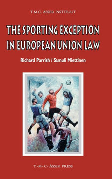 The Sporting Exception in European Union Law The Sporting Exception in European Union Law
