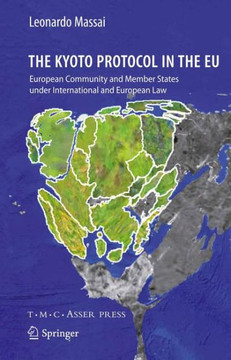 The Kyoto Protocol in the EU: European Community and Member States Under International and European Law