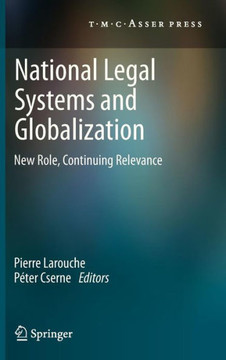 National Legal Systems and Globalization: New Role, Continuing Relevance