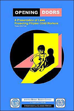Opening Doors: A Presentation of Laws Protecting Filipino Child Workers (Third Edition)