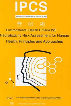 Neurotoxicity Risk Assessment: Environmental Health Criteria Series No. 223