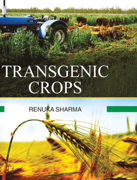 Transgenic Crops Transgenic Crops