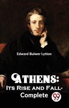 Athens: Its Rise and Fall-complete