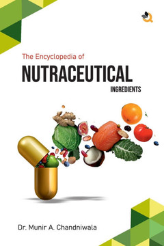The Encyclopedia of Nutraceutical Ingredients