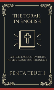The Torah in English - Bible Large Print (also called the Pentateuch): The ""TORAH"" starts from the beginning of God's creating the world: The Five ...