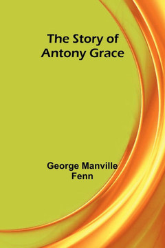 The Story of Antony Grace