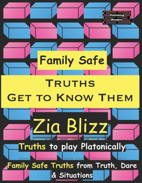 Family Safe Truths - Get to Know Them: Truths to play Platonically Family Safe Truths - Get to Know Them: Truths to play Platonically