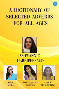 A Dictionary of Selected Adverbs for All Ages A Dictionary of Selected Adverbs for All Ages